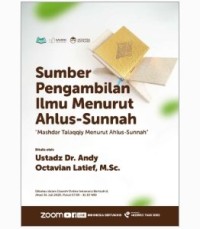 Sumber Pengambilan Ilmu Menurut Ahlus-Sunnah