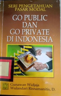 Image of Seri Pengetahuan Pasar Modal: Go Public dan Go Private di Indonesia
