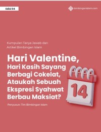 Image of Hari Valentine, Hari Kasih Sayang Berbagi Cokelat, Ataukah Sebuah Ekspresi Syahwat Berbau Maksiat?