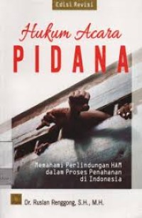 Image of Hukum Acara Pidana: Memahami Perlindungan HAM Dalam Proses Penahanan di Indonesia