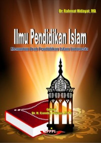 ILMU PENDIDIKAN ISLAM (Menuntun Arah Pendidikan Islam Indonesia)