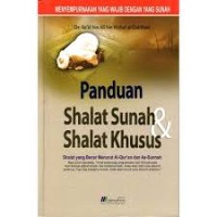 Panduan shalat sunah & shalat khusus menyempurnakan yang wajib dengan yang sunah
