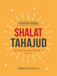 Shalat Tahajud: Niat, Tata Cara, Doa, Fadhillah Dll