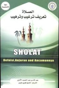 SHOLAT (Definisio Anjuran, dan Ancamannya)