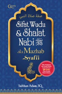 Sifat Wudhu dan Shalat Nabi Ala Mazhab Syafi'i