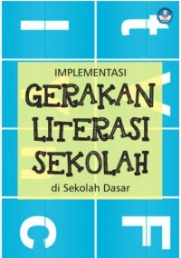 IMPLEMENTASI GERAKAN LITERASI SEKOLAH DI SEKOLAH DASAR