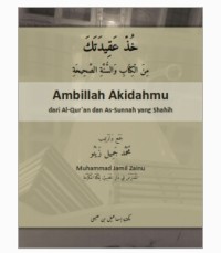 Ambillah Akidahmu dari Al-Qur`an dan As-Sunnah yang Shahih