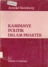 Image of Kampanye Politik Dalam Praktek