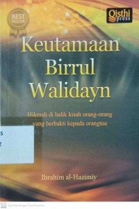 Keutamaan Birrul Walidayn : Hikmah di balik kisah orang-orang yang berbakti kepada orang tua