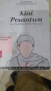 Kiai Pesantren dan Dialektika Politik Kekuasaan