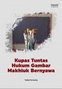 Image of Kupas Tuntas Hukum Gambar Makhluk Bernyawa