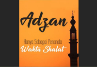 Adzan, Hanya Sebagai Penanda Waktu Shalat