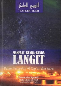 Manfaat benda benda langit : dalam Perspektif Al-Qur'an dan Sains