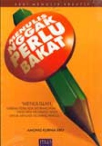 Image of Menulis Nggak Perlu Bakat