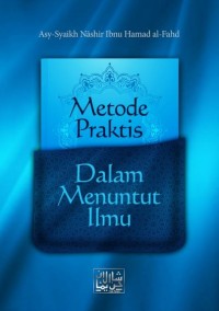 Metode Praktis Dalam Menuntut Ilmu