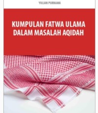 Kumpulan Fatwa Ulama Dalam Masalah Aqidah
