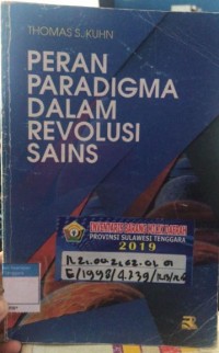 Image of THE STRUCTURE OF SCIENTIFIC REVOLUTIONS : PERAN PARADIGMA DALAM REVOLUSI SAINS