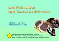 Resep Produk Olahan Kacang-Kacangan dan Umbi-Umbian