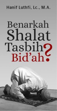 Benarkah Shalat Tasbih Itu Bid’ah?