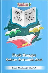Teknik Mengajar Bahasa Arab Untuk Anak