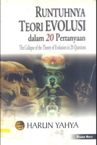 Image of Runtuhnya Teori Evolusi Dalam 20 Pertanyaan
