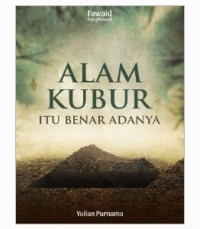 Alam Kubur Itu Benar Adanya