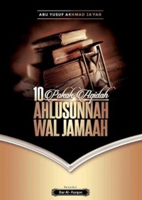 10 Pokok Aqidah Ahlussunnah Wal Jamaah