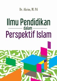 Ilmu pendidikan dalam perspektif Islam